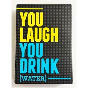 You Laugh You Drink Water Drinking Game By DSS Games 150 Cards Ages 21+ 3+ Playe